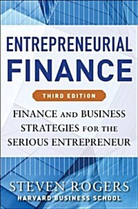 Entrepreneurial Finance: Finance and Business Strategies for the Serious Entrepreneur (Hardcover, 3)