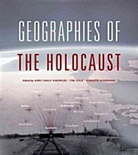 Geographies of the Holocaust (Hardcover)