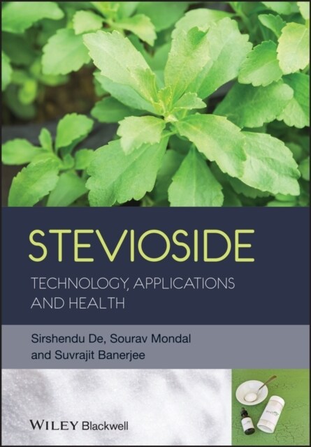 Stevioside : Technology, Applications and Health (Hardcover)