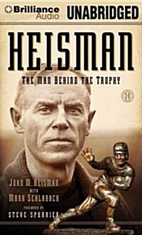 Heisman: The Man Behind the Trophy (MP3 CD)