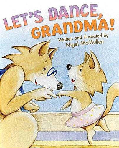 Lets Dance, Grandma! (Hardcover)