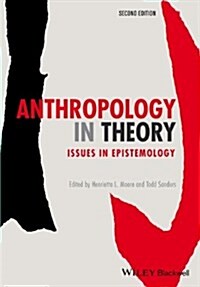 Anthropology in Theory: Issues in Epistemology (Paperback, 2, Revised)