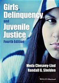 Girls, Delinquency, and Juvenile Justice (Paperback, 4, Revised)