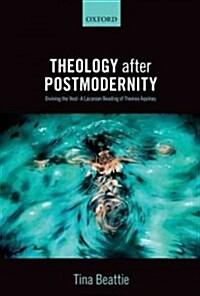 Theology after Postmodernity : Divining the Void--A Lacanian Reading of Thomas Aquinas (Hardcover)