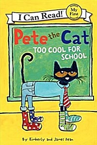 Pete the Cat: Too Cool for School (Hardcover)