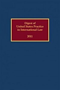 Digest of United States Practice in International Law 2011 (Hardcover)