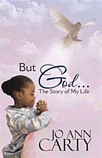 But God...: The Story of My Life (Paperback)