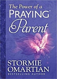 The Power of a Praying Parent Deluxe Edition (Hardcover, Deluxe)