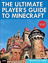 The Ultimate Players Guide to Minecraft (Paperback)