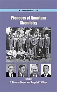 Pioneers of Quantum Chem 1122 Acsss C (Hardcover)