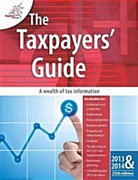 The Taxpayers Guide 2013 & 2014 (Paperback, 25th)