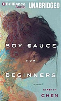 Soy Sauce for Beginners (MP3, Unabridged)