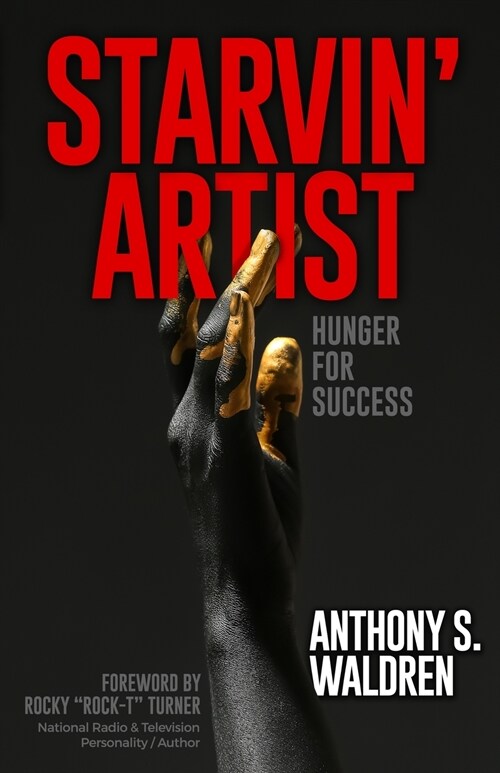 Starvin Artist: Hunger for Success (Paperback)