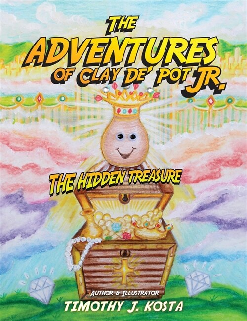 The Adventures of Clay Jr.: The Hidden Treasure (Hardcover)
