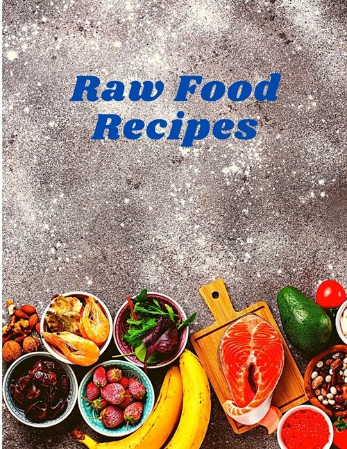 Raw Food Cookbook (Paperback)