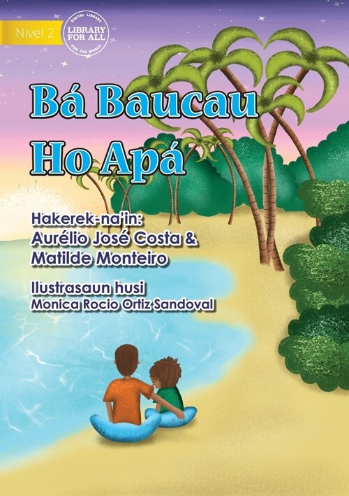 Going to Baucau with Dad - B?Baucau Ho Ap? (Paperback)
