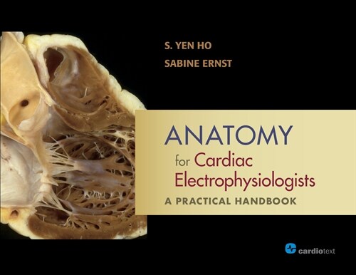 Anatomy for Cardiac Electrophysiologists: A Practical Handbook (Paperback)