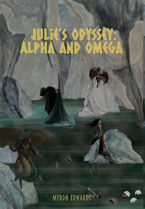 Julies Odyssey: Alpha and Omega (Hardcover)