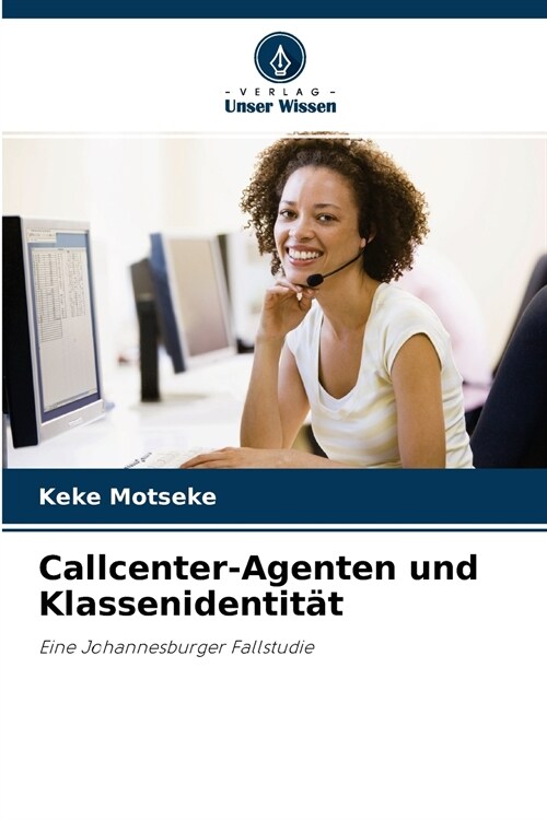 Callcenter-Agenten und Klassenidentit? (Paperback)