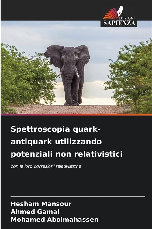 Spettroscopia quark-antiquark utilizzando potenziali non relativistici (Paperback)