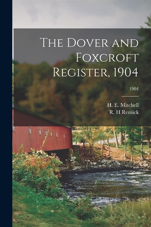 The Dover and Foxcroft Register, 1904; 1904 (Paperback)