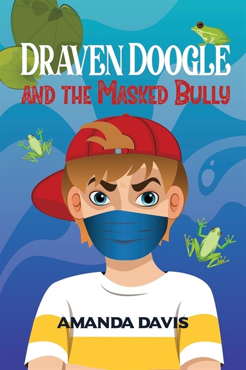 Draven Doogle and the Masked Bully (Paperback)