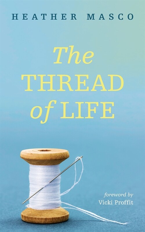 The Thread of Life (Paperback)