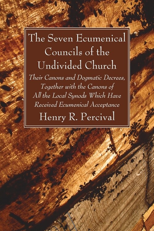 The Seven Ecumenical Councils of the Undivided Church (Hardcover)