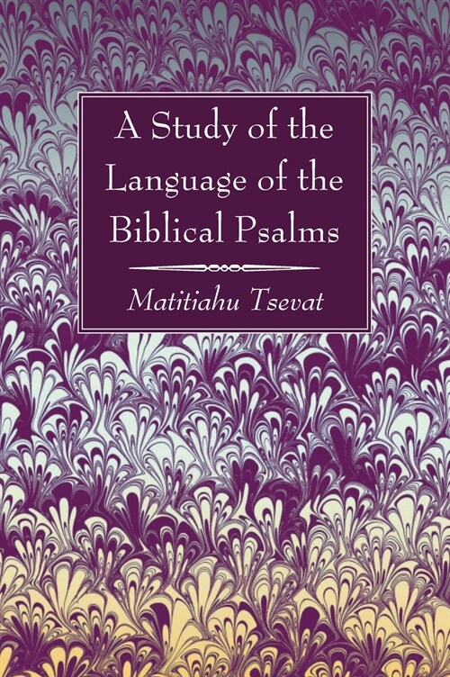 A Study of the Language of the Biblical Psalms (Hardcover)