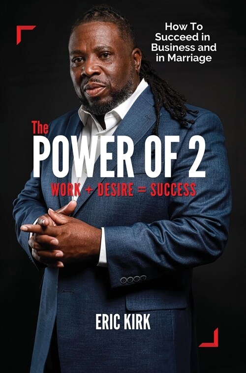 The Power of 2: Work + Desire = Success (Hardcover)