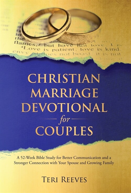 Christian Marriage Devotional for Couples: A 52-Week Bible Study for Better Communication and a Stronger Connection with Your Spouse and Growing Famil (Hardcover)