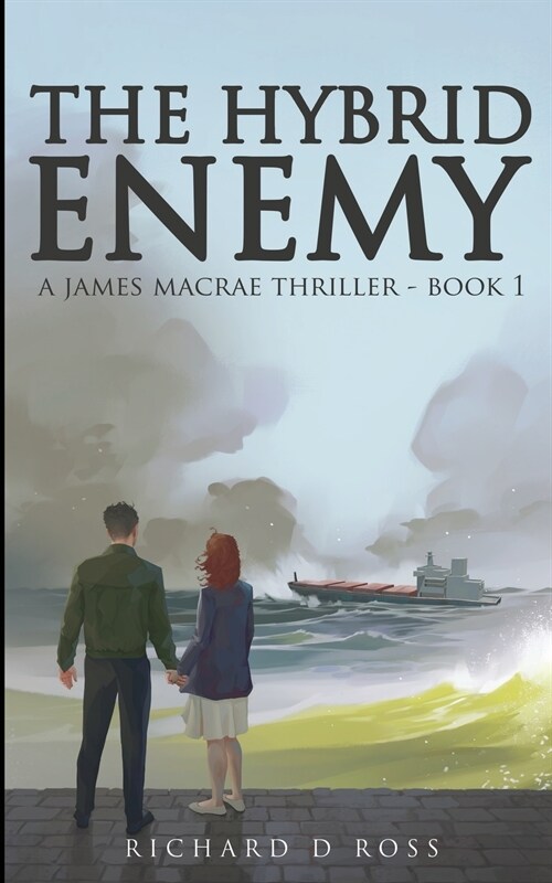 The Hybrid Enemy: A James Macrae Thriller Book 1 (Paperback)