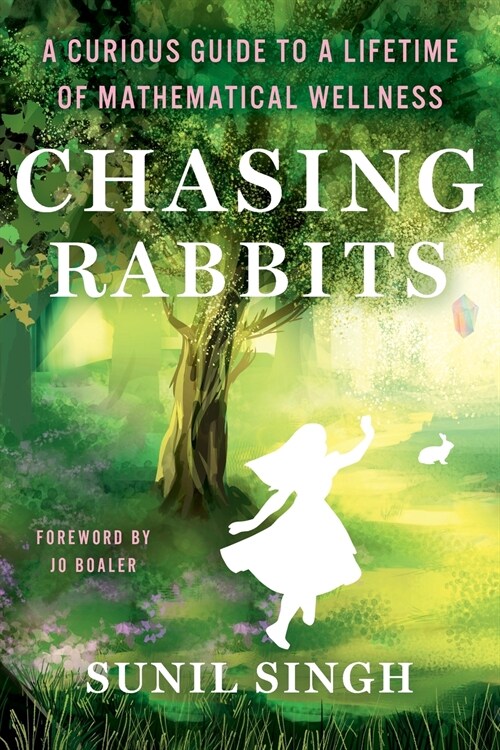 Chasing Rabbits: A Curious Guide to a Lifetime of Mathematical Wellness (Paperback)