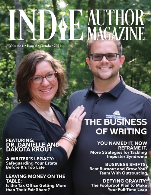 Indie Author Magazine Featuring Dr. Danielle and Dakota Krout: The Business of Self-Publishing, Growing Your Author Business Through Outsourcing, and (Paperback)