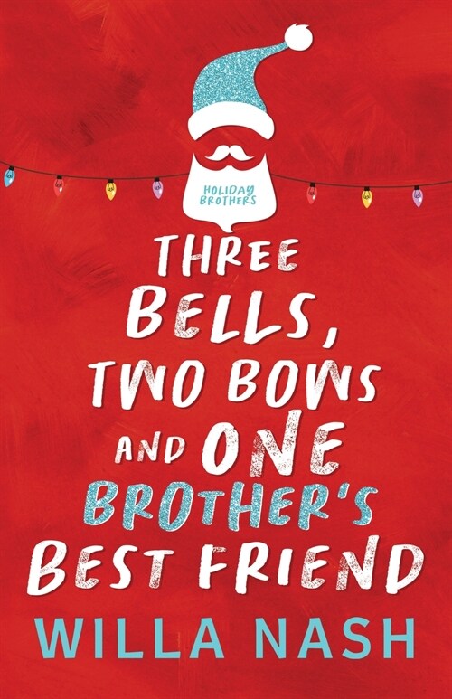 Three Bells, Two Bows and One Brothers Best Friend (Paperback)