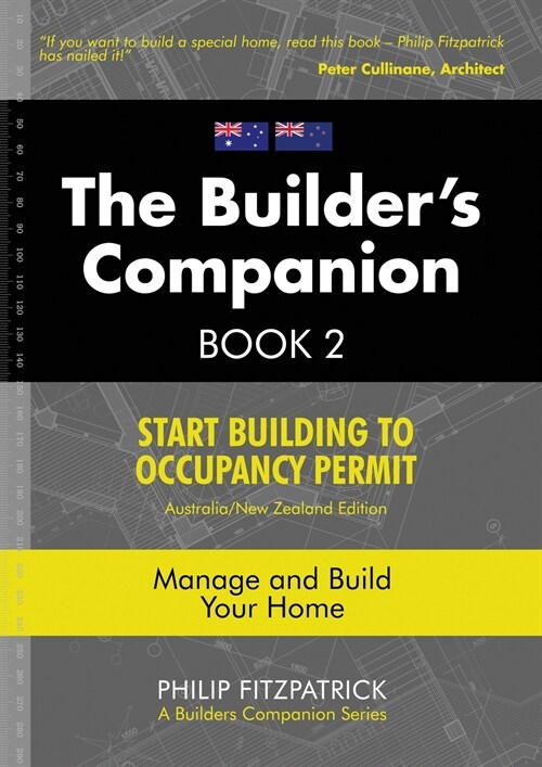 A Builders Companion, Book 2, Australia/New Zealand Edition: Start Building To Occupancy Permit (Paperback, Australia/New Z)