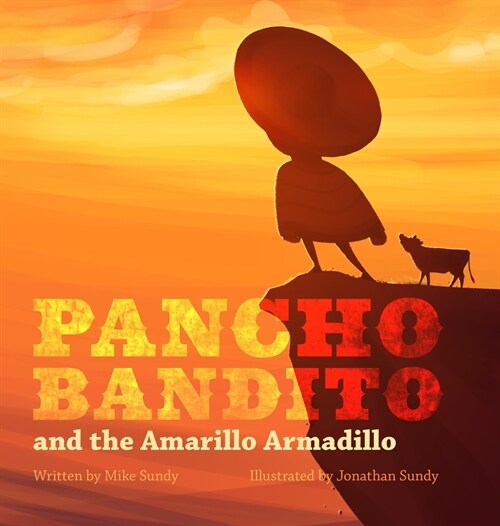 Pancho Bandito and The Amarillo Armadillo (Hardcover)