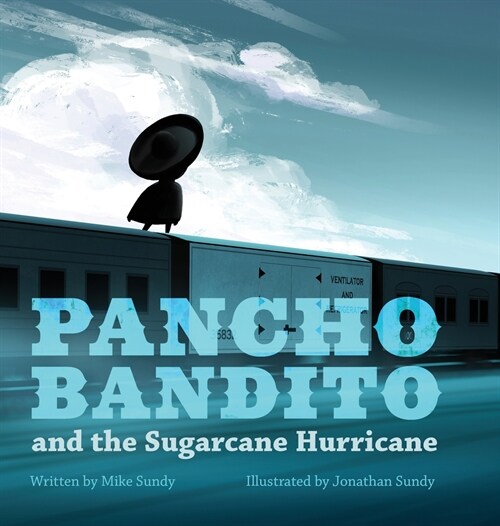 Pancho Bandito and the Sugarcane Hurricane (Hardcover)