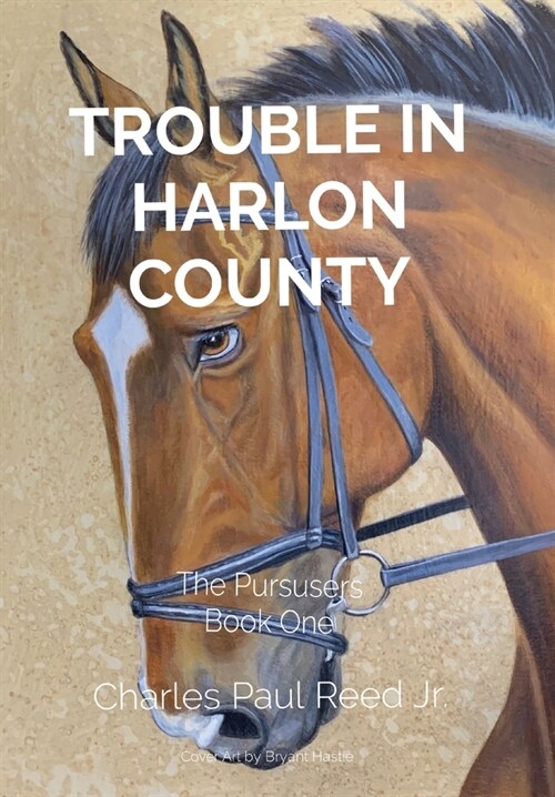 Trouble in Harlon County: The Pursusers Book One (Hardcover)