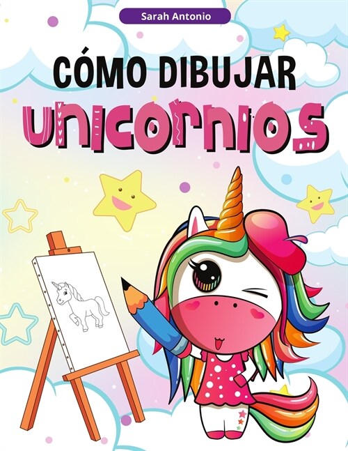 C?o Dibujar Unicornios para Ni?s: Aprender a Dibujar Unicornios, Libro de Actividades para Ni?s (Paperback)