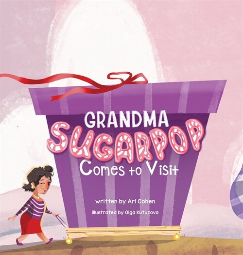 Grandma Sugarpop Comes to Visit (Hardcover)
