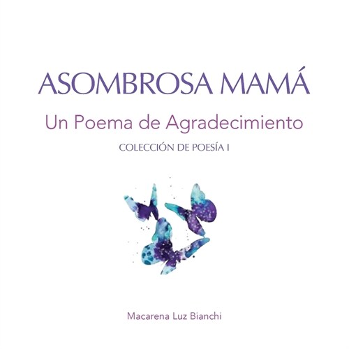 Asombrosa Mam? Un Poema de Agradecimiento (Paperback)