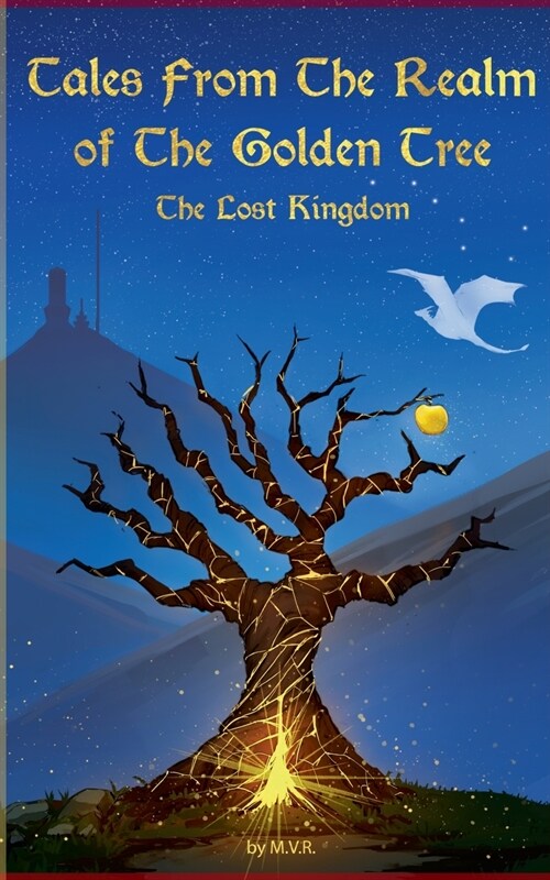 Tales From The Realm Of The Golden Tree: The Lost Kingdom (Paperback)