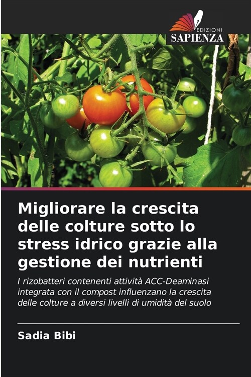 Migliorare la crescita delle colture sotto lo stress idrico grazie alla gestione dei nutrienti (Paperback)