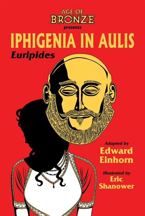 Iphigenia in Aulis, the Age of Bronze Edition (Paperback)