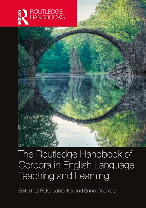 The Routledge Handbook of Corpora and English Language Teaching and Learning (Hardcover)