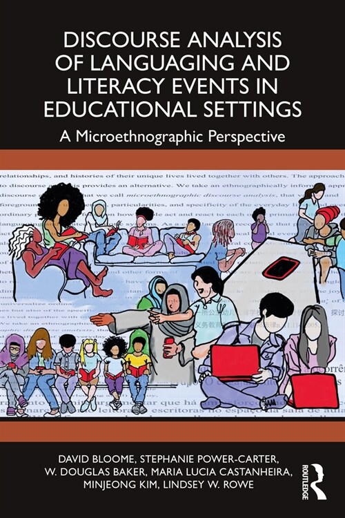 Discourse Analysis of Languaging and Literacy Events in Educational Settings : A Microethnographic Perspective (Paperback)