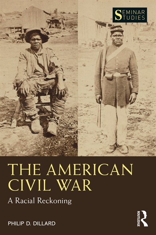 The American Civil War : A Racial Reckoning (Paperback)