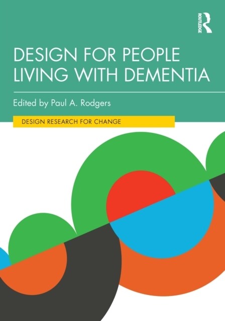 Design for People Living with Dementia (Hardcover, 1)