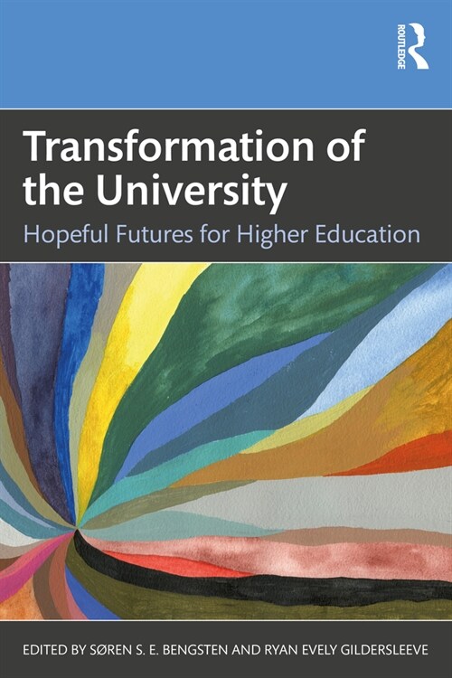 Transformation of the University : Hopeful Futures for Higher Education (Paperback)